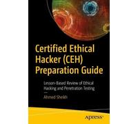Ahmed Sheikh Certified Ethical Hacker (CEH) Preparation Guide (Tascabile)