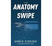 Ahmed Siddiqui The Anatomy of the Swipe (Tascabile)