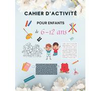 ahmed s'nn Cahier d'Activité Pour Enfants de 6-12 ans: Livre d'activ (Tascabile)