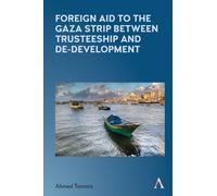 Ahmed Tannira Foreign Aid to the Gaza Strip between Trusteesh (Copertina rigida)