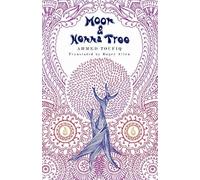 Ahmed Toufiq Moon and Henna Tree (Tascabile)