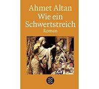 Ahmet Altan Wie ein Schwertstreich (Copertina rigida)