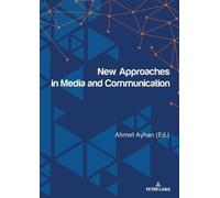 Ahmet Ayhan New Approaches in Media and Communication (Tascabile)