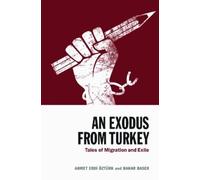 Ahmet Erdi zt rk Bahar Baser An Exodus from Turkey (Copertina rigida)