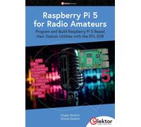 Ahmet Ibrahim D Raspberry Pi 5 for Radio Amateurs: Program and Build (Tascabile)