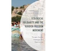 Ahmet Kerim Gult Ecological Solidarity and the Kurdish Freedom Move (Tascabile)
