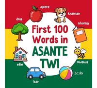 Ahmet Neseli First 100 Words in Asante Twi (Tascabile) Learn Asante Twi