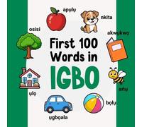 Ahmet Neseli First 100 Words in Igbo (Tascabile) Learn Igbo