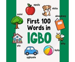 Ahmet Neseli First 100 Words in Igbo (Tascabile) Learn Igbo