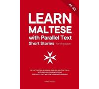 Ahmet Neseli Learn Maltese with Parallel Text Short Stories for Begi (Tascabile)