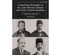 Ahmet Seyhun Competing Ideologies in the Late Ottoman Empire and Ear (Tascabile)