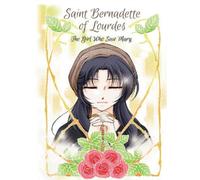 Ahn Jin-A Saint Bernadette of Lourdes (Tascabile)