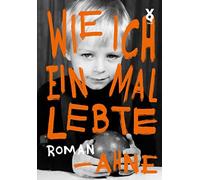 Ahne Wie ich einmal lebte (Copertina rigida)
