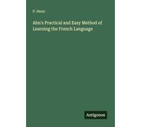 Ahn's Practical and Easy Method of Learning the French Language