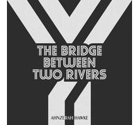 Ahnzerah Hawke The Bridge Between Two Rivers (Tascabile) Ghosts Never Die