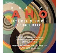 Aho / Antwerp Symphony Orch / Elts - Double & Triple Concertos