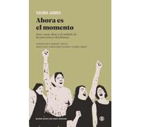 Ahora es el momento: Sexo, raza, clase y el cuidado de las personas y del planeta: 1