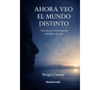 Ahora veo el mundo distinto: Una obra de transformación ontológica en capas