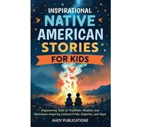 Ahoy Publicatio Inspirational Native American Stories for Ki (Copertina rigida)