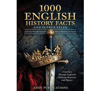Ahoy Publication 1000 English History Facts and 50 True Tale (Copertina rigida)