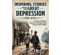 Ahoy Publication Inspiring Stories From The Great Depression For Kid (Tascabile)