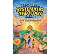 Ahoy Publications 52 Weeks of Systematic Theology for Kids (Copertina rigida)