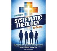 Ahoy Publications 52 Weeks of Systematic Theology for Teens (Tascabile)