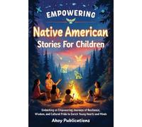 Ahoy Publications Empowering Native American Stories For Children (Tascabile)