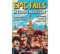 Ahoy Publications Epic Fails in European History (Tascabile)