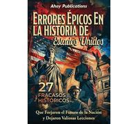 Ahoy Publications Errores épicos en la historia de Estados Unidos (Tascabile)
