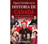 Ahoy Publications Figuras notables en la historia de Canadá (Copertina rigida)