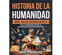 Ahoy Publications Historia de la humanidad (Tascabile)
