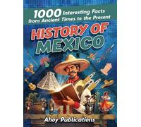 Ahoy Publications History of Mexico (Copertina rigida)