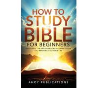 Ahoy Publications How to Study the Bible for Beginners (Copertina rigida)