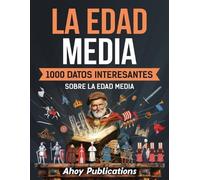 Ahoy Publications La Edad Media (Tascabile)