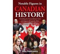 Ahoy Publications Notable Figures in Canadian History (Copertina rigida)