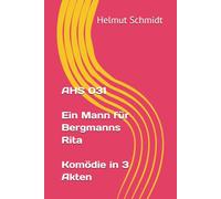 AHS 031 Ein Mann für Bergmanns Rita Komödie in 3 Akten