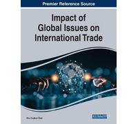 Ahu Coskun Özer Impact of Global Issues on International Trade (Tascabile)