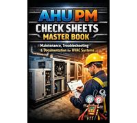 AHU PM Check Sheets Master Book: Maintenance, Troubleshooting & Documentation for HVAC Systems