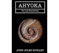 AHYOKA: The Last Neanderthal