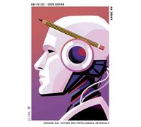Ai 2041. Scenari dal futuro dell'intelligenza artificiale - Chen Qiufan, L...