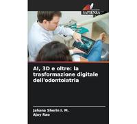AI, 3D e oltre: la trasformazione digitale dell'odontoiatria