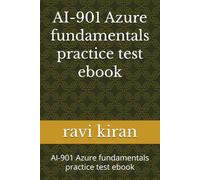 AI-901 Azure fundamentals practice test ebook: AI-901 Azure fundamentals practice test ebook