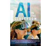 Ai Academia Press AI in the Classroom (Tascabile)