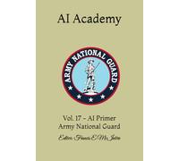 AI Academy: Vol. 17 - AI Primer Army National Guard