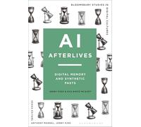 AI Afterlives: Digital Memory and Synthetic Pasts