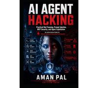AI Agent Hacking: Practical Red Teaming, Prompt Injection, MCP Security, and Agent Exploitation for Ethical Hackers & Security Professionals