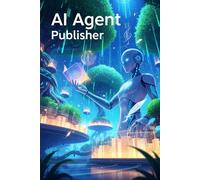 AI Agent Publisher: Automated KDP Passive Income, Build 7 Automated Passive Income Streams with No-Code AI Agents on KDP