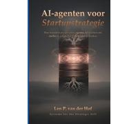 AI-agenten voor Startupstrategie: Hoe founders en operators agentic AI inzetten om sneller te schakelen en scherper te denken