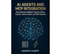 AI Agents and MCP Integration: Developing Intelligent Agents Using Python, Gemini Flash, and MCP Servers